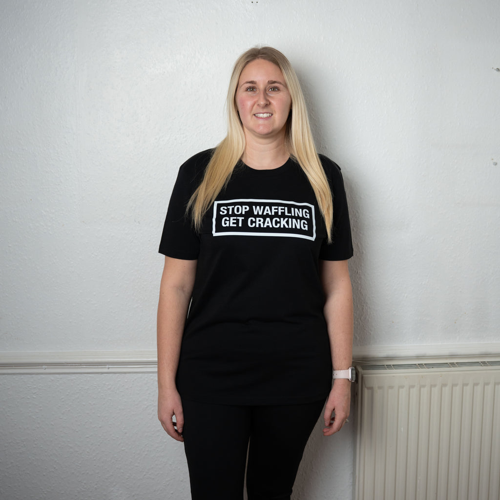 Stop Waffling Get Cracking T-Shirt