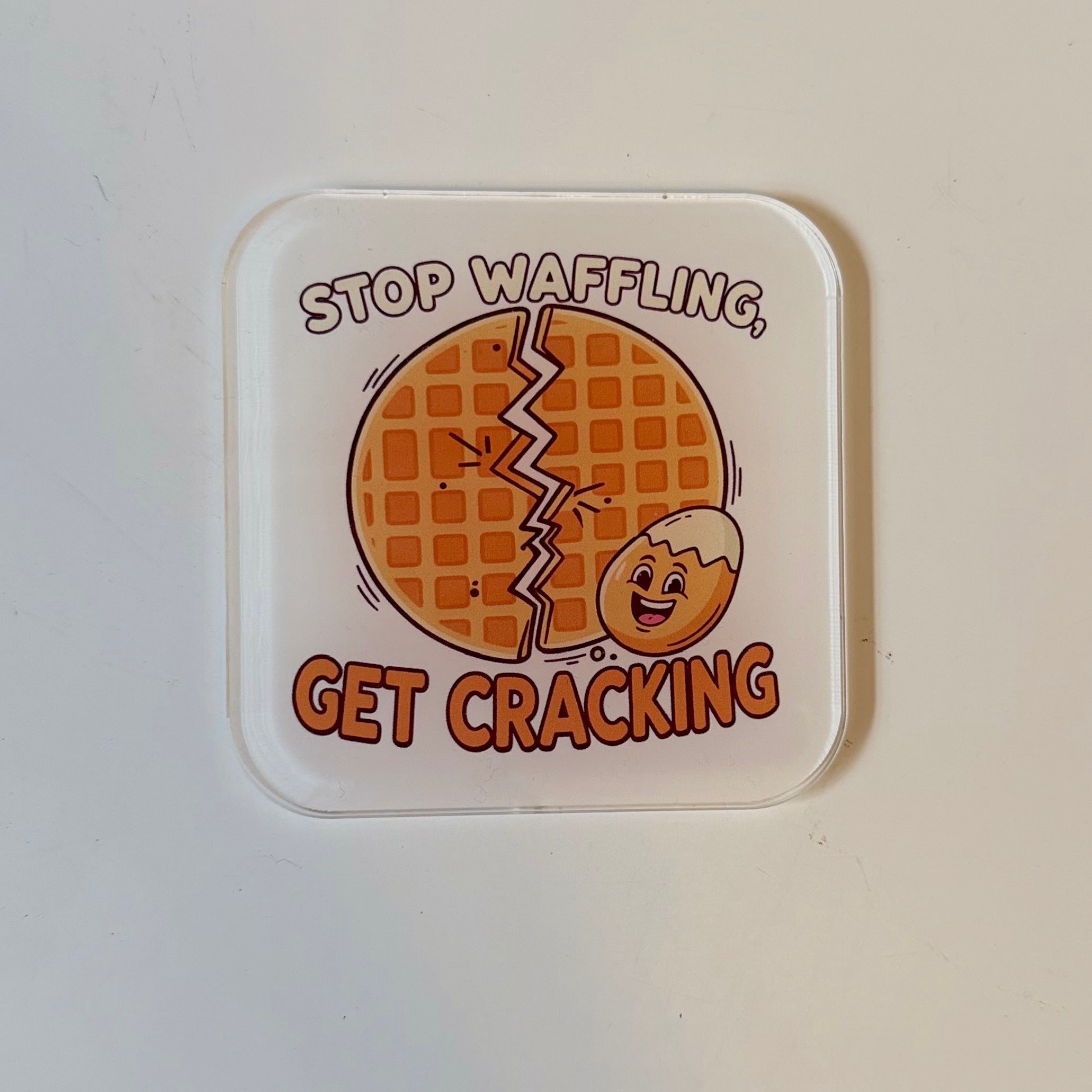 Stop Waffling Coaster