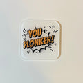 Plonker Coaster